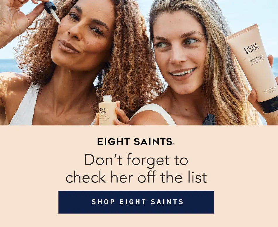 [Cross-brand promo banner] Text: Don't forget to check her off the list. Button: Shop Eight Saints.