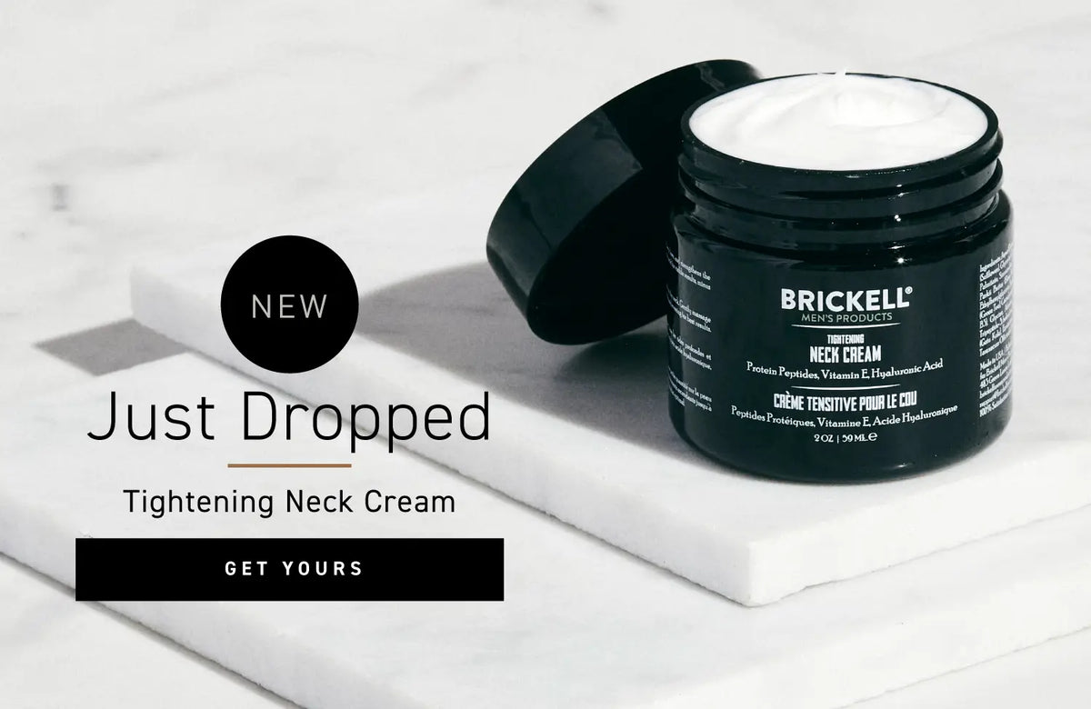 Open jar of Brickell Men's Products Tightening Neck Cream. Text reads: New. Just Dropped. Tightening Neck Cream. Get Yours.