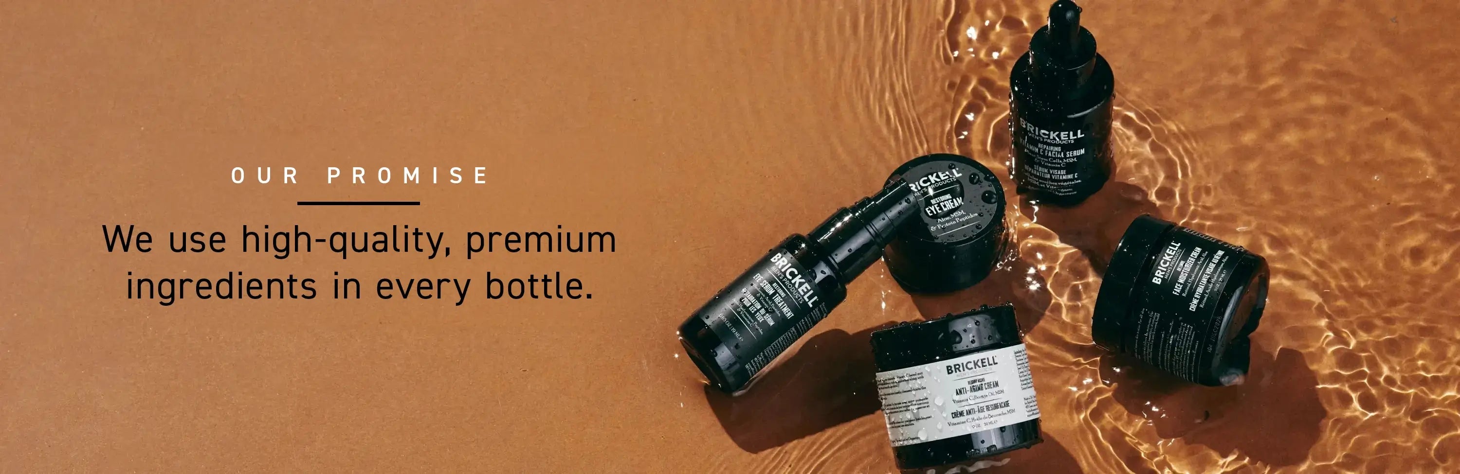 Our Promise: We use high quality natural and organic ingredients in every bottle.